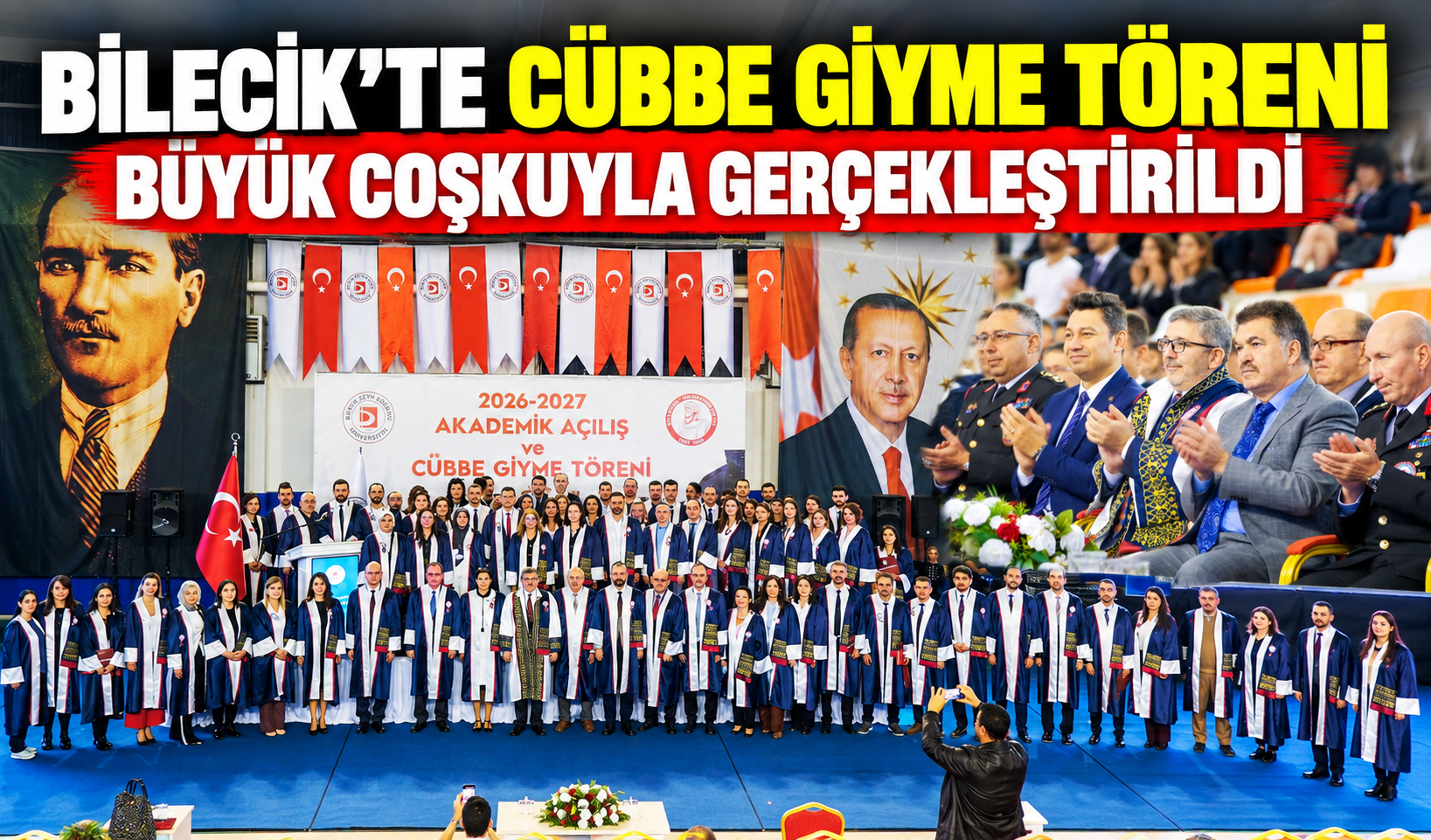 BİLECİK'TE CÜBBE GİYME TÖRENİ BÜYÜK COŞKUYLA GERÇEKLEŞTİRİLDİ