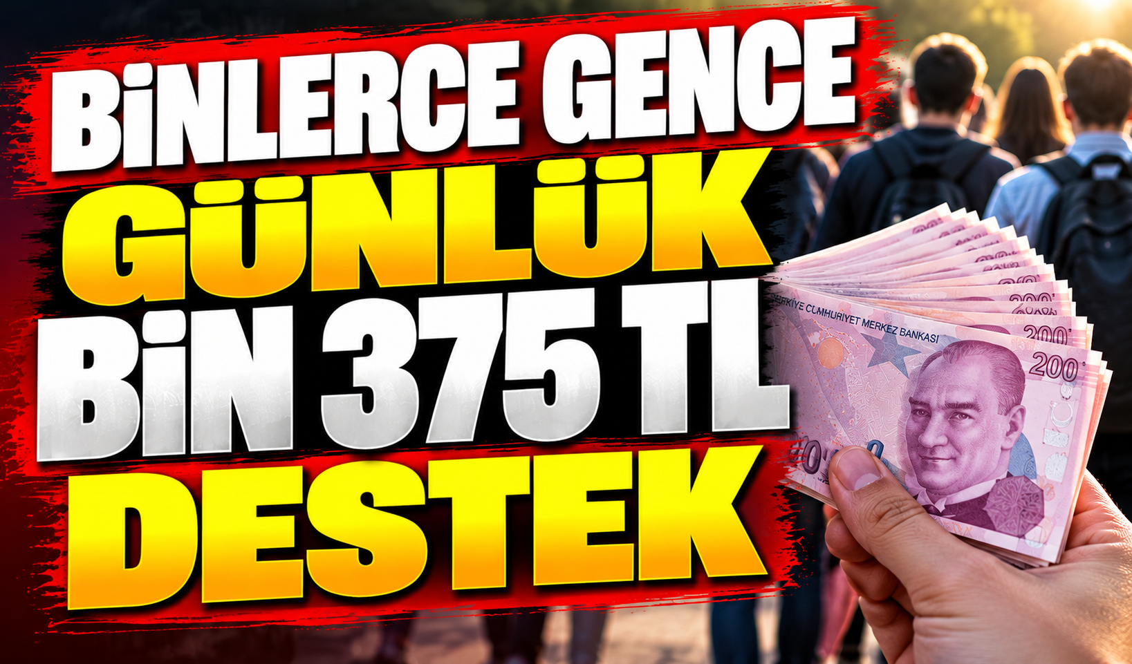 BİNLERCE GENCE GÜNLÜK BİN 375 TL DESTEK
