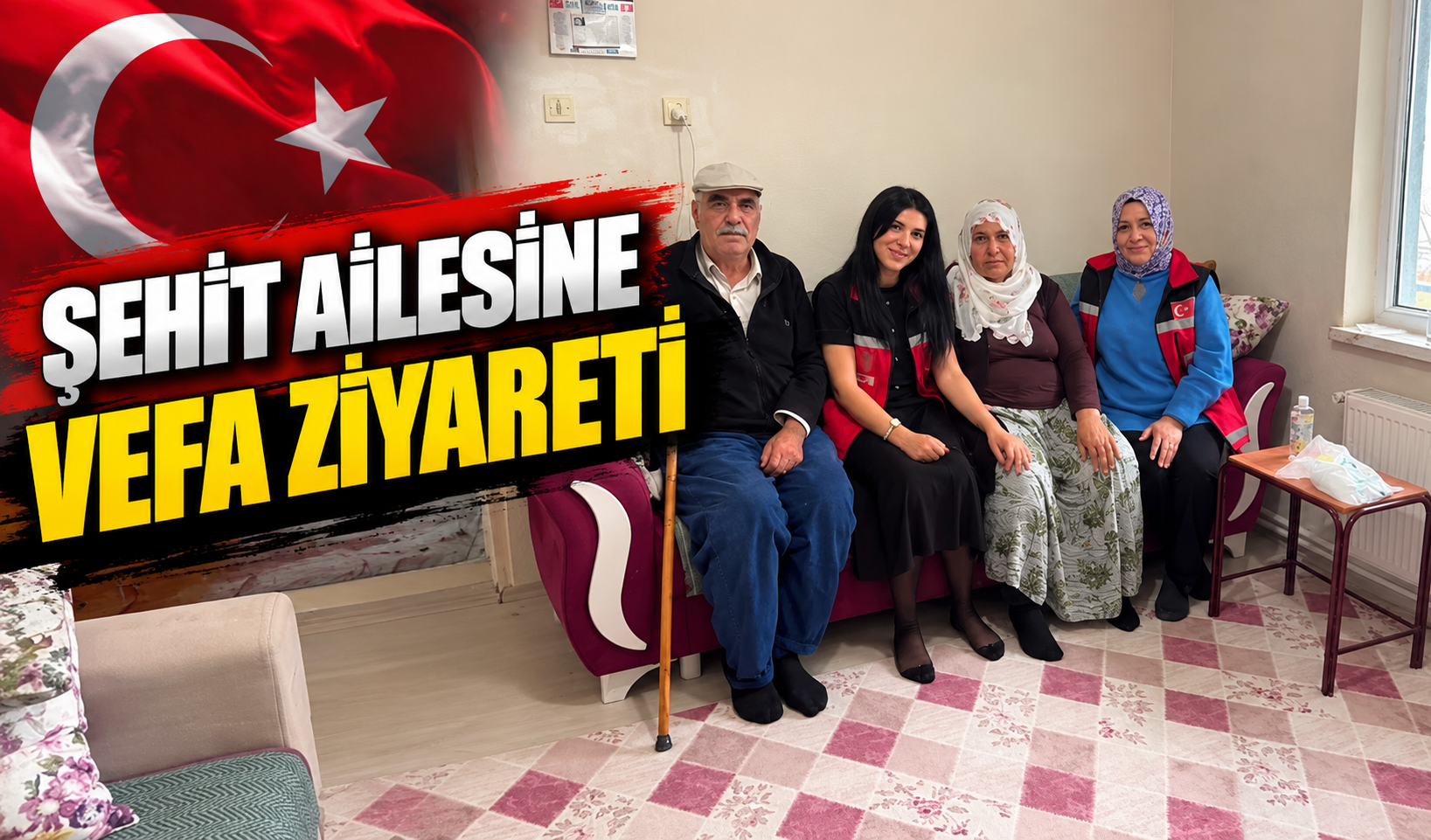 ŞEHİT AİLESİNE VEFA ZİYARETİ