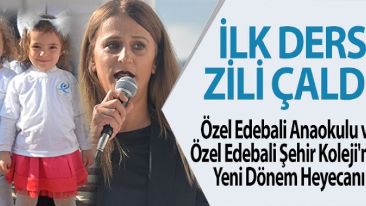 BİLECİK ÖZEL EDEBALİ ANAOKULU VE ÖZEL EDEBALİ ŞEHİR KOLEJİ'NDE YENİ DÖNEM HEYECANI