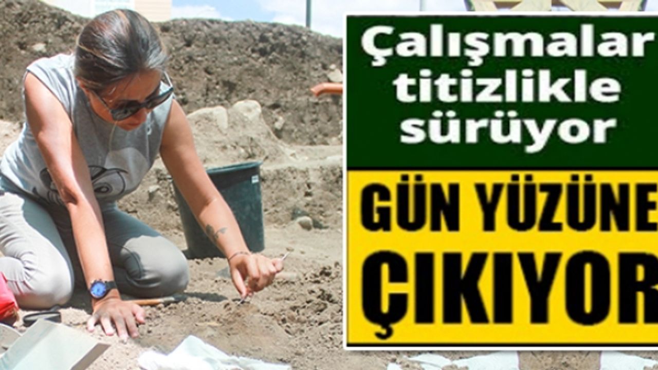 BİLECİK'TE 9 BİN YILLIK BULGULAR TİTİZLİKLE GÜN YÜZÜNE ÇIKARILIYOR