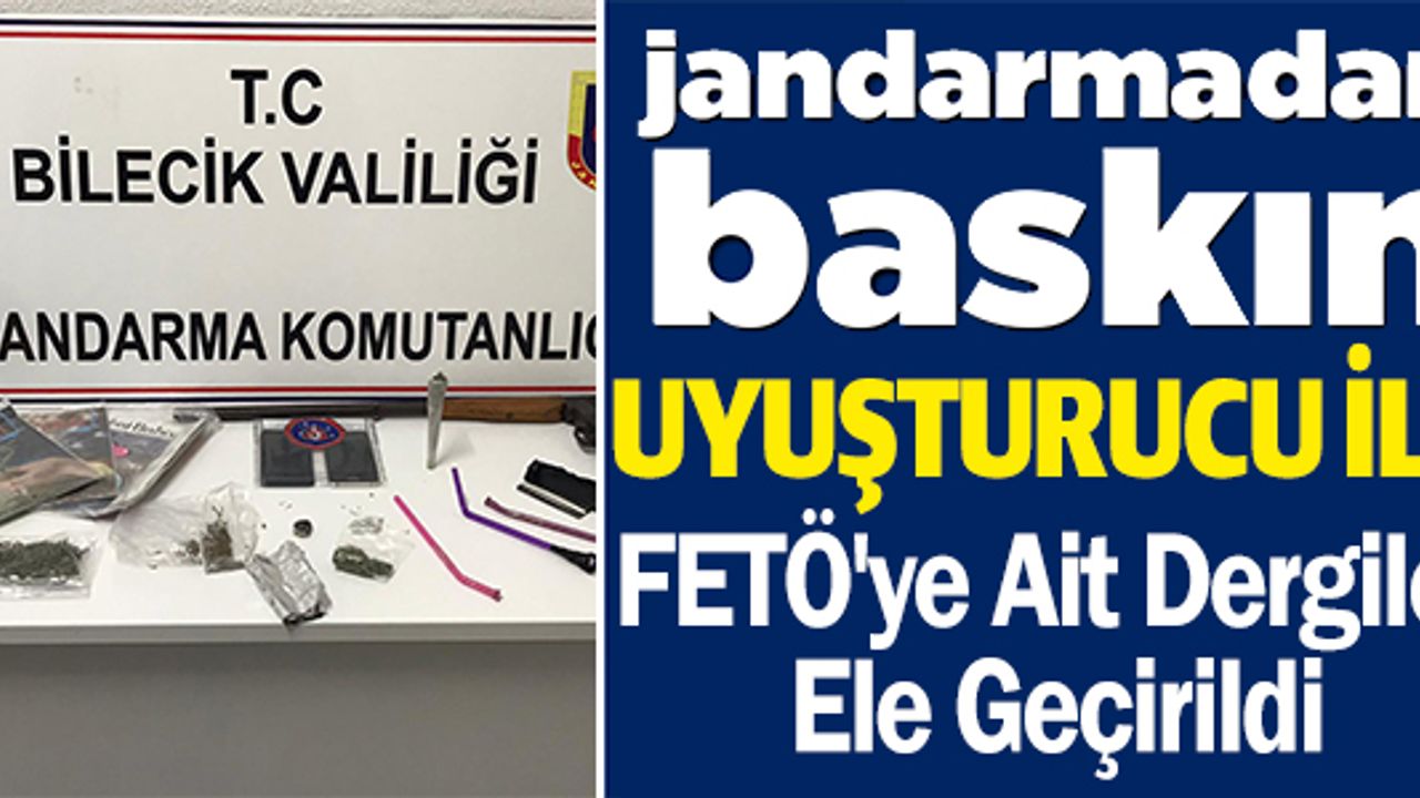 JANDARMADAN UYUŞTURUCU BASKINI