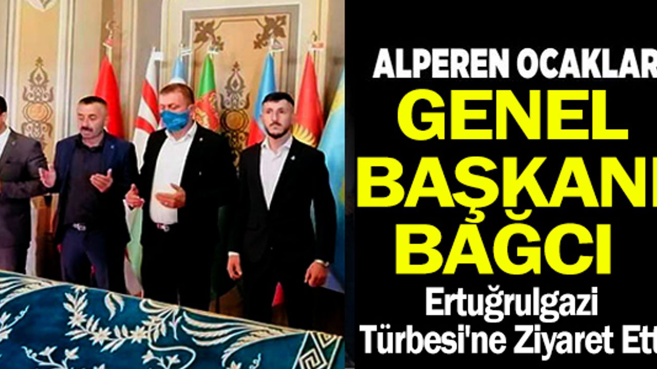 ALPEREN OCAKLARI GENEL BAŞKANI BAĞCI'DAN ERTUĞRULGAZİ TÜRBESİ'NE ZİYARET