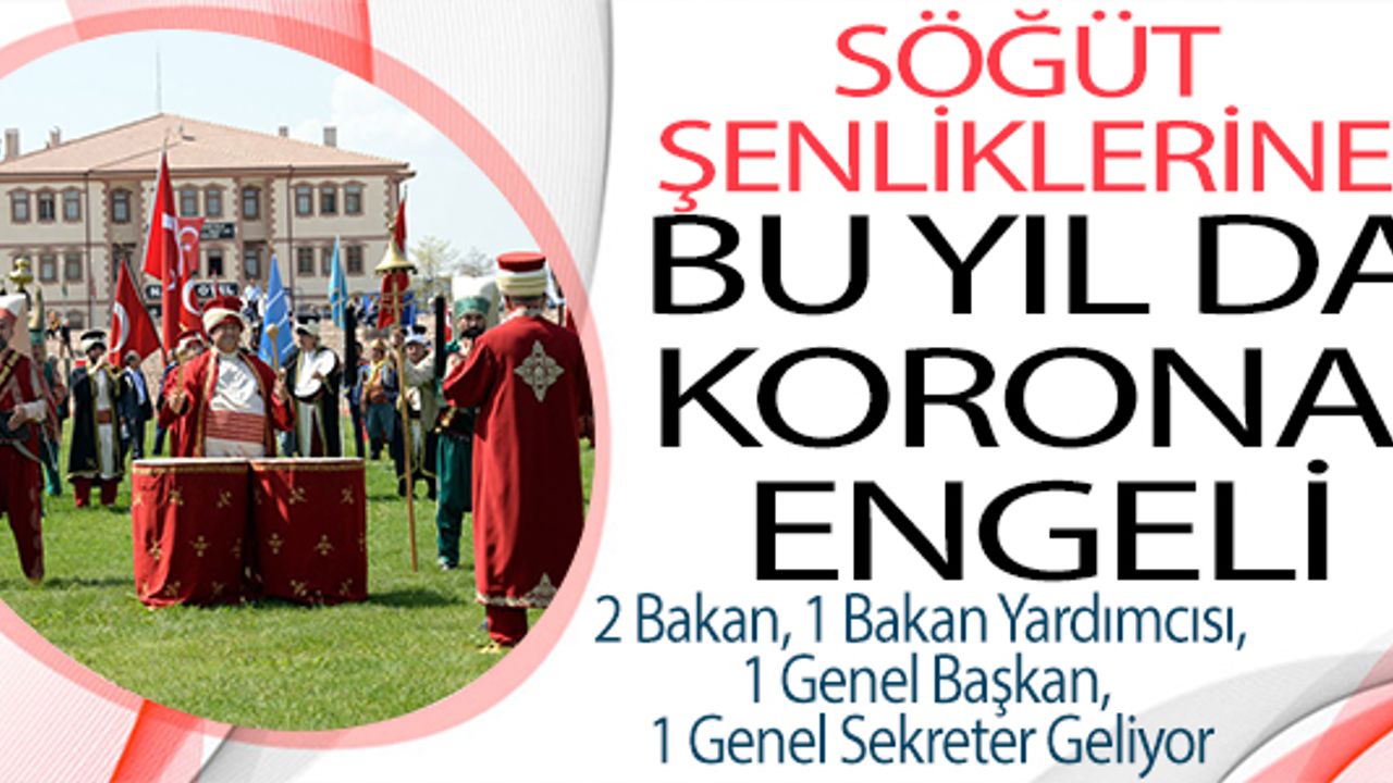 SÖĞÜT ŞENLİKLERİ BU YIL DA SADE TÖRENLE KUTLANACAK