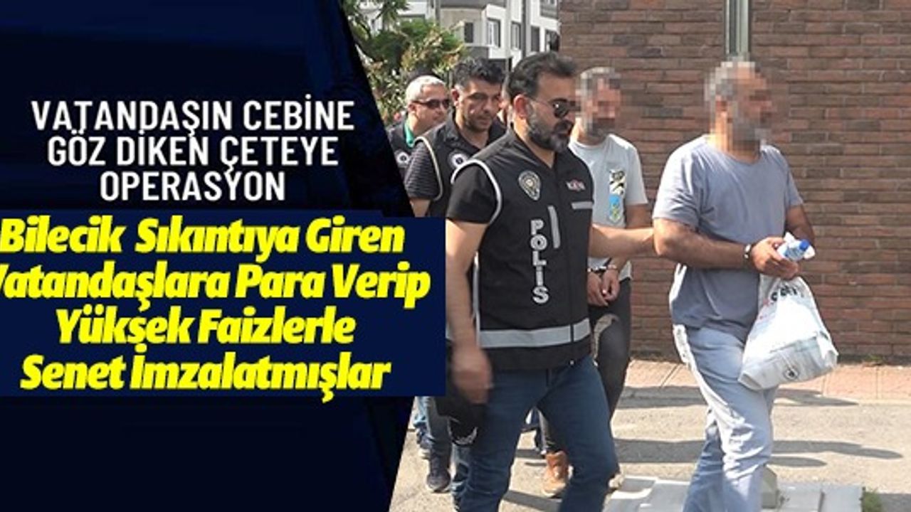 VATANDAŞIN CEBİNE GÖZ DİKEN ÇETEYE OPERASYON