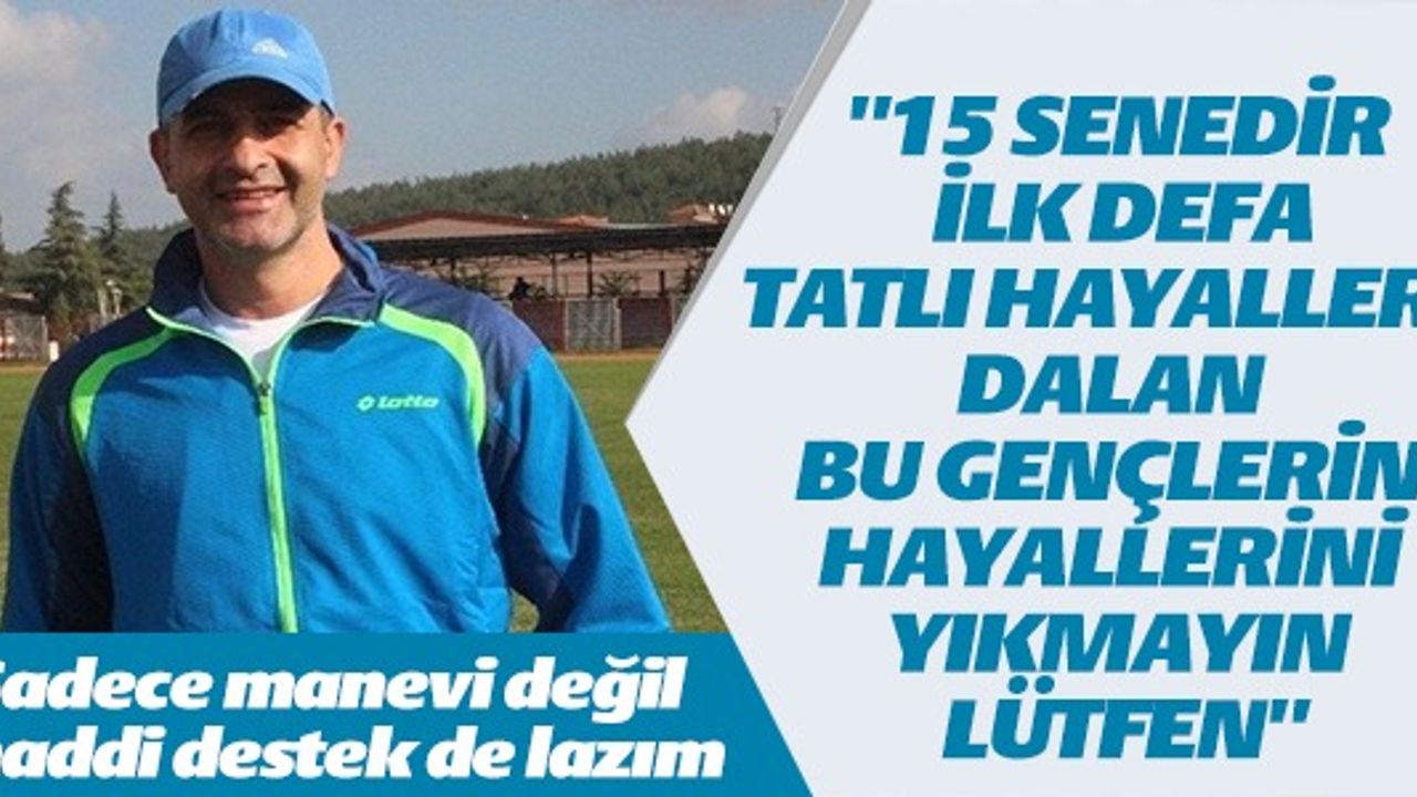 15 SENEDİR İLK DEFA TATLI HAYALLERE DALAN BU GENÇLERİN HAYALLERİNİ YIKMAYIN LÜTFEN
