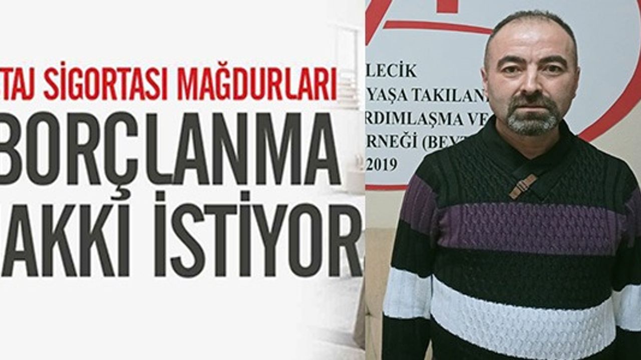 STAJ SİGORTASI MAĞDURLARI BORÇLANMA HAKKI İSTİYOR