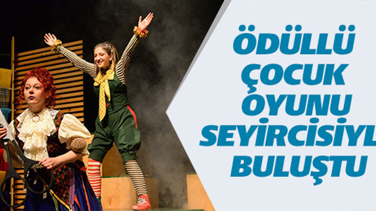 ÖDÜLLÜ ÇOCUK OYUNU “KOSTÜM ODASI” SEYİRCİSİYLE BULUŞTU