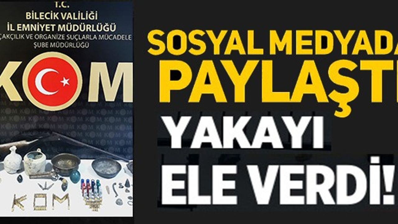 SOSYAL MEDYADA PAYLAŞTI, YAKAYI ELE VERDİ