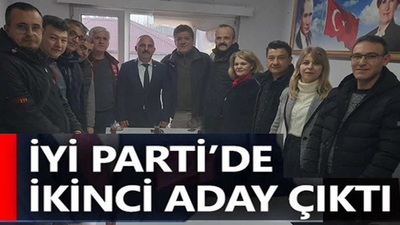 İYİ PARTİ'DE İKİNCİ ADAY ÇIKTI