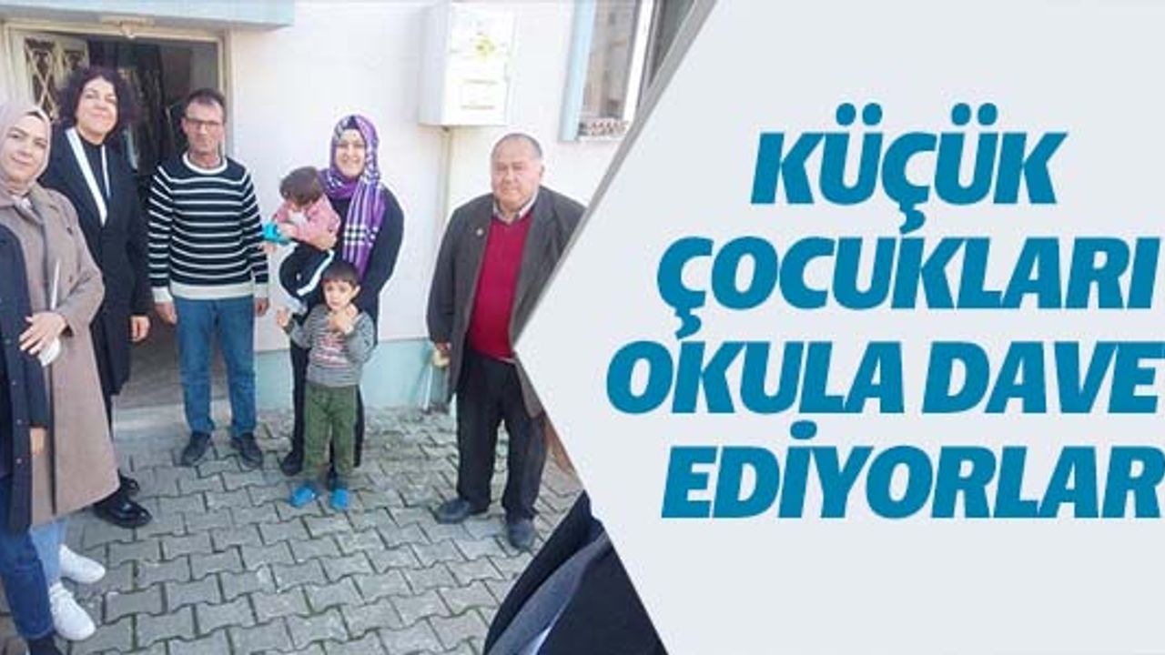 KÜÇÜK ÇOCUKLARI OKULA DAVET EDİYORLAR