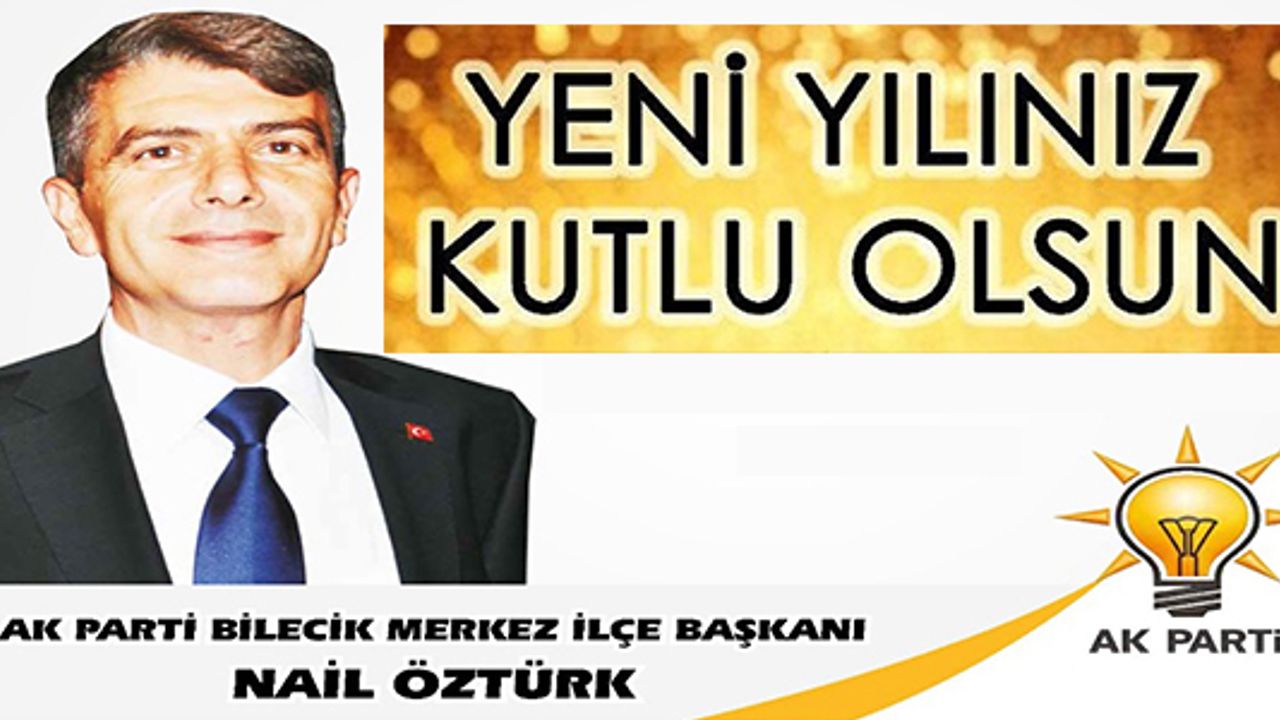 NAİL ÖZTÜRK'TEN YENİ YIL MESAJI