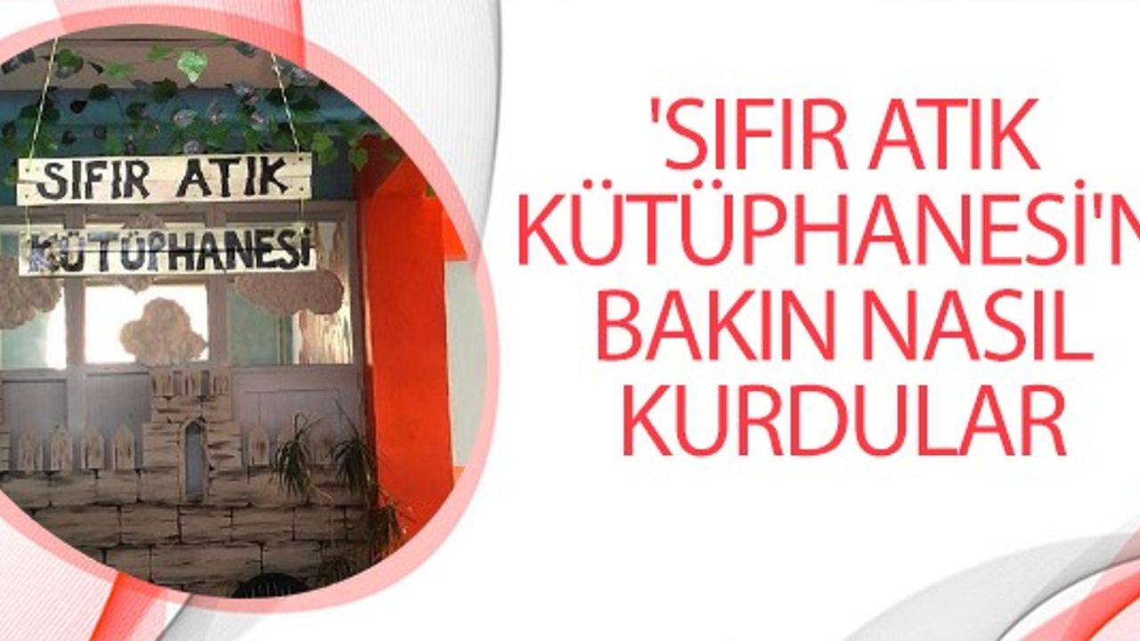 "SIFIR ATIK KÜTÜPHANESİ"Nİ BAKIN NASIL KURDULAR