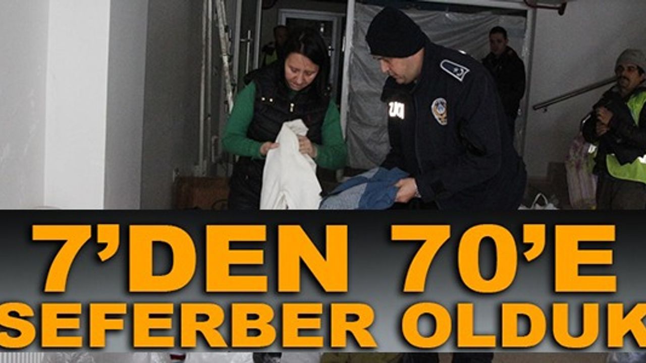7'DEN 70'E SEFERBER OLDUK