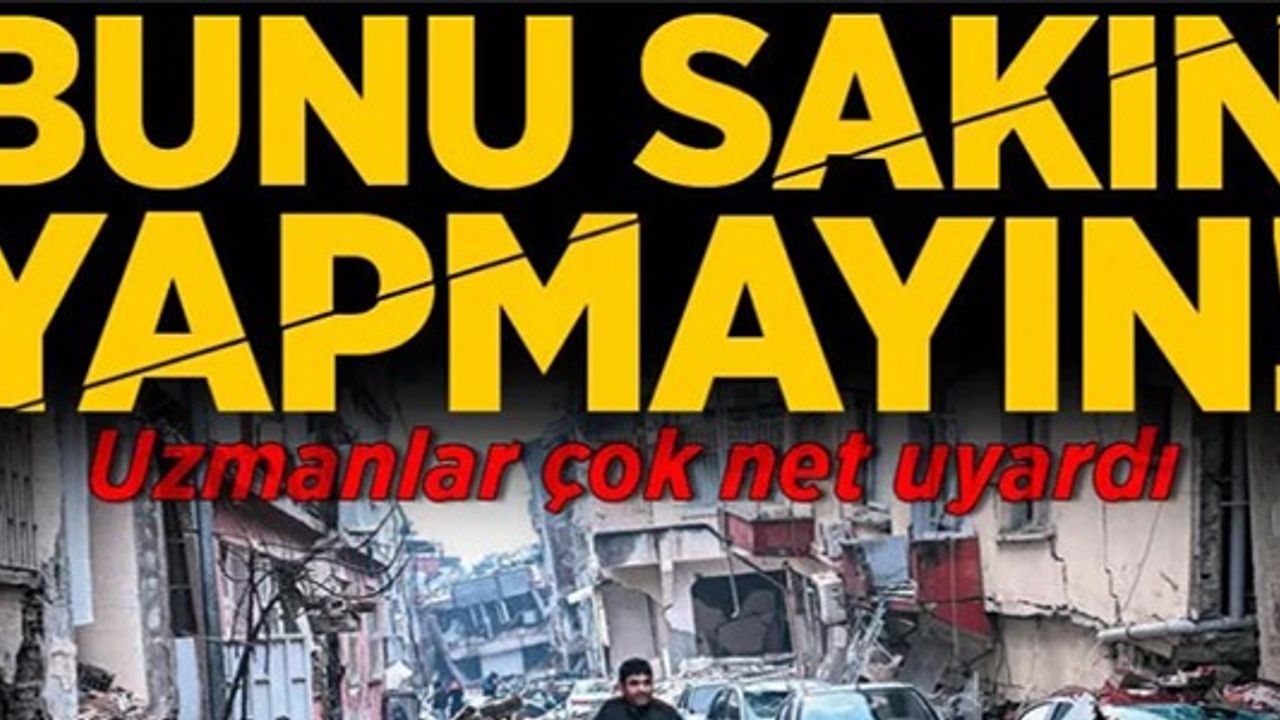 BUNU SAKIN YAPMAYIN UZMANLAR ÇOK NET UYARDI