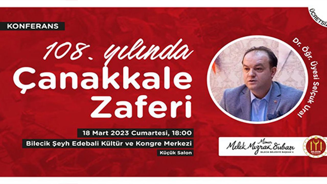 ‘108. YILINDA ÇANAKKALE ZAFERİ’ KONULU KONFERANSA