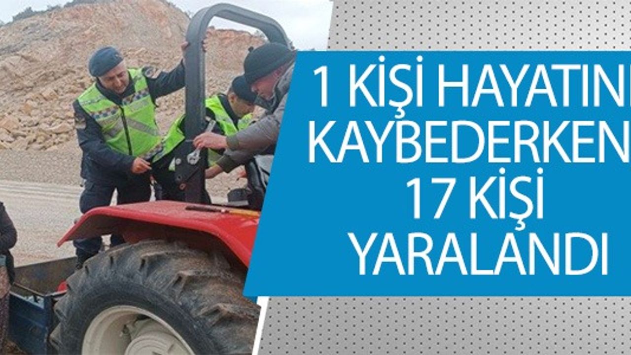 1 KİŞİ HAYATINI KAYBEDERKEN, 17 KİŞİ YARALANDI