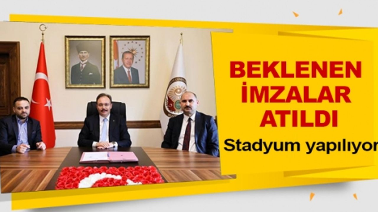 BEKLENEN İMZALAR ATILDI! STADYUM YAPILIYOR
