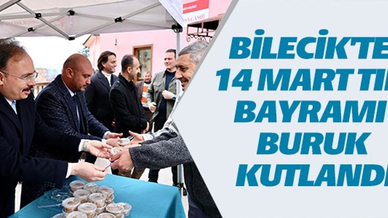 BİLECİK'TE 14 MART TIP BAYRAMI BURUK KUTLANDI
