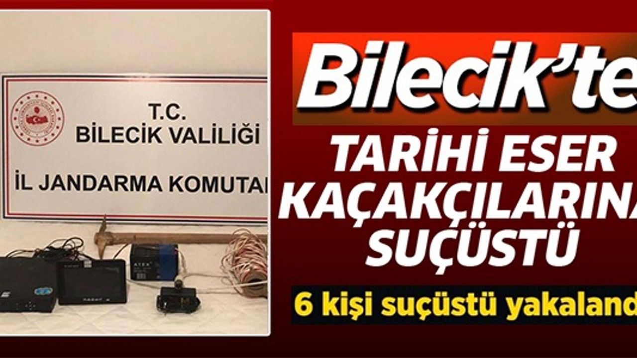 BİLECİK'TEKİ TARİHİ ESER KAÇAKÇILARINA SUÇÜSTÜ