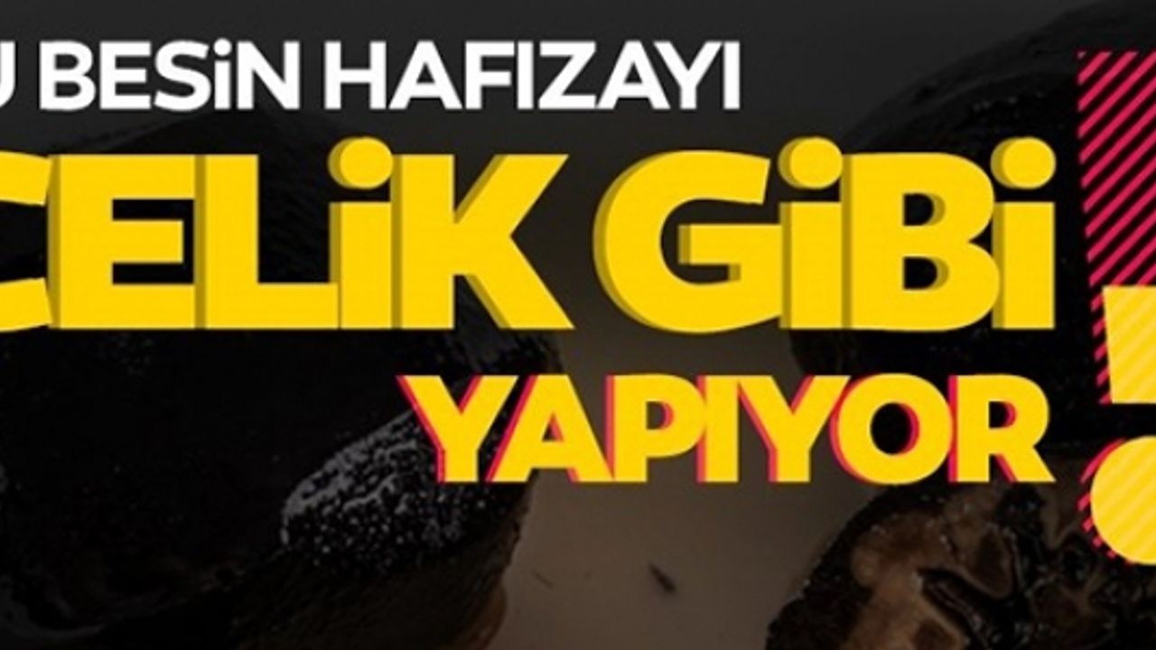 BU BESİN HAFIZAYI ÇELİK GİBİ YAPIYOR