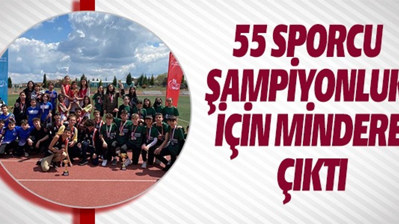 55 SPORCU ŞAMPİYONLUK İÇİN MİNDERE ÇIKTI