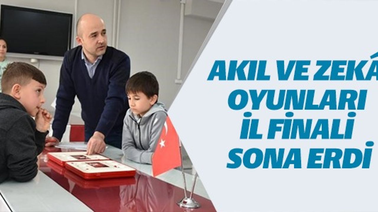 AKIL VE ZEKA OYUNLARI İLFİNALİ SONA ERDİ