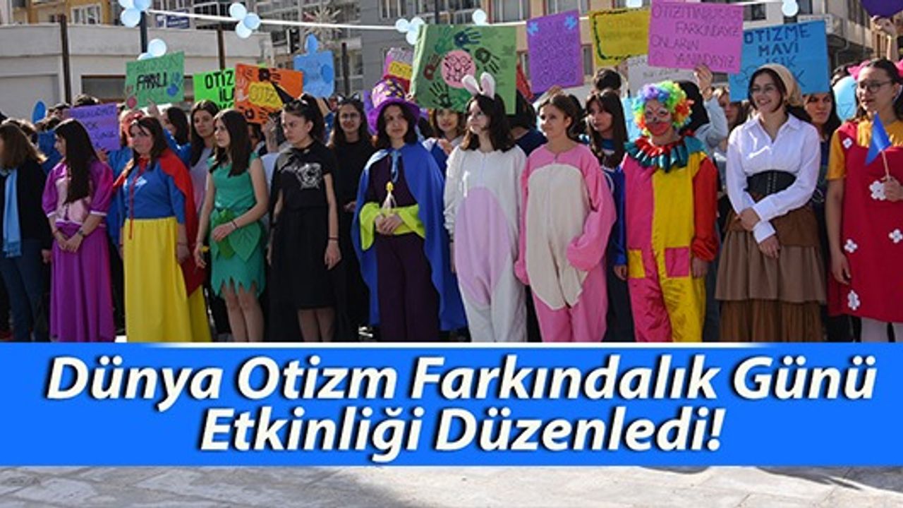 DÜNYA OTİZM FARKINDALIK GÜNÜ ETKİNLİĞİ DÜZENLENDİ
