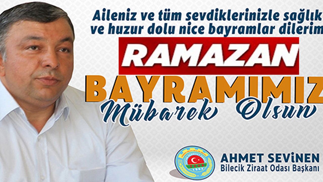 RAMAZAN BAYRAMINIZ KUTLU OLSUN AHMET SEVİNEN