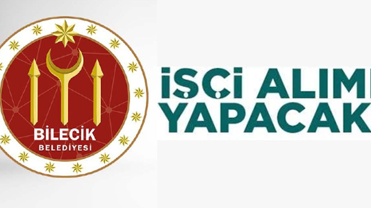 BİLECİK BELEDİYESİ DAİMİ İŞÇİ ALIMI YAPACAK