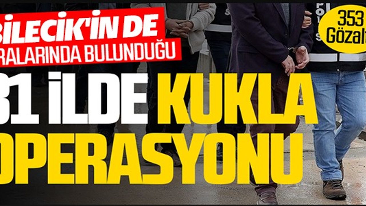 31 İLDE KUKLA OPERASYONU