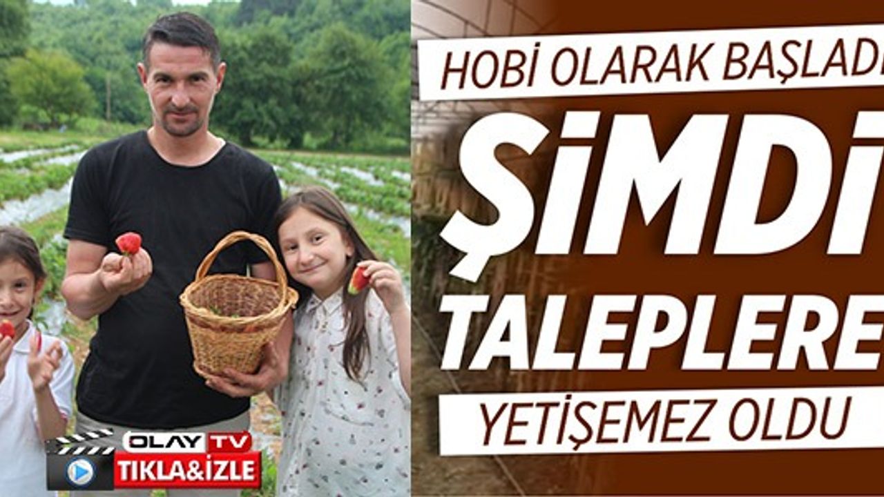 HOBİ OLARAK BAŞLADI, ŞİMDİ TALEPLERE YETİŞEMEZ OLDU