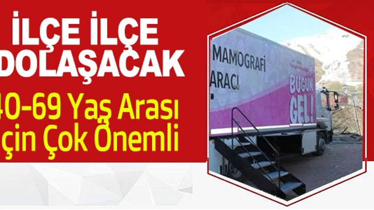 İLÇE İLÇE DOLAŞACAK