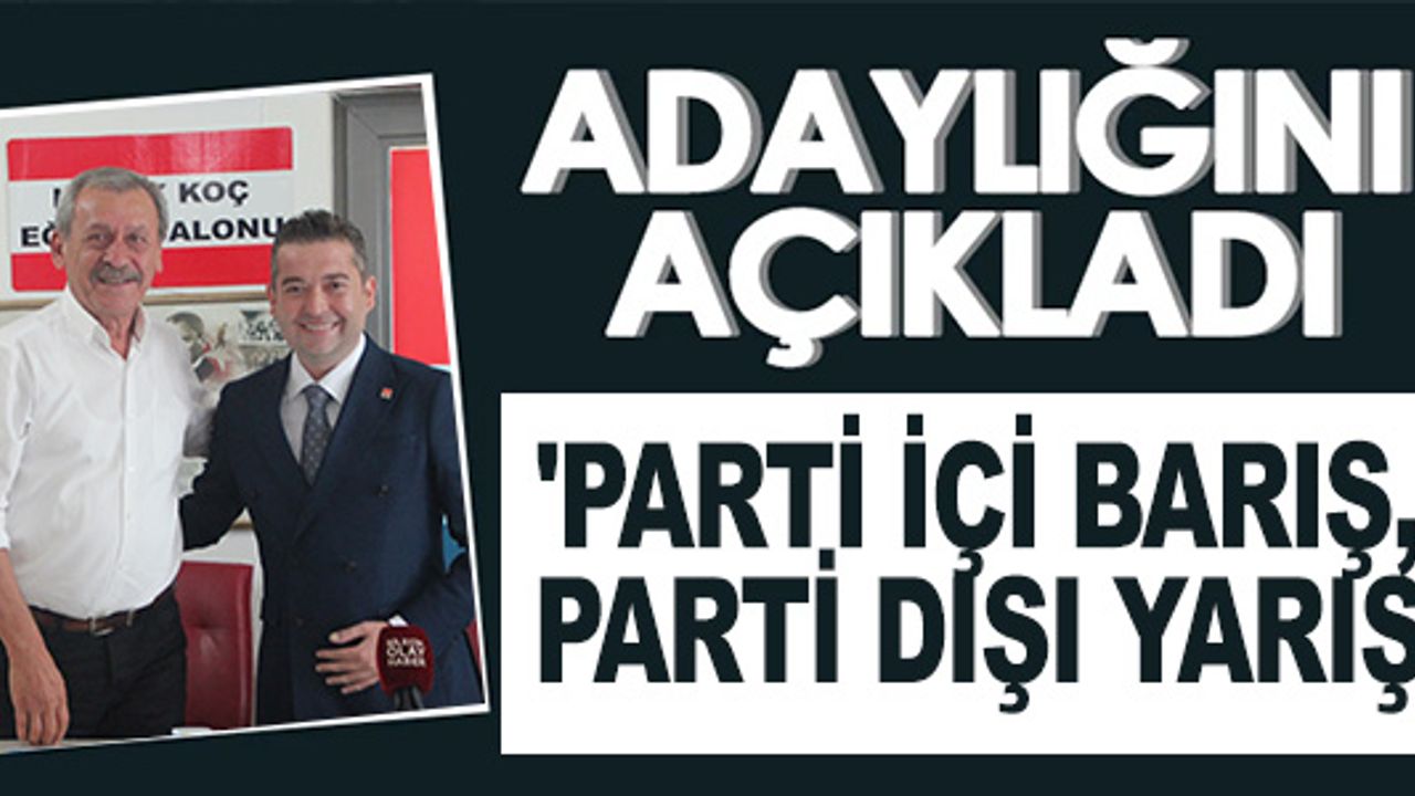 CHP'DE İLK ADAY BELLİ OLDU