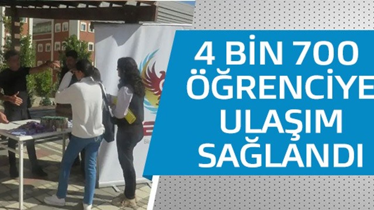 4 BİN 700 ÖĞRENCİYE ULAŞIM SAĞLANDI
