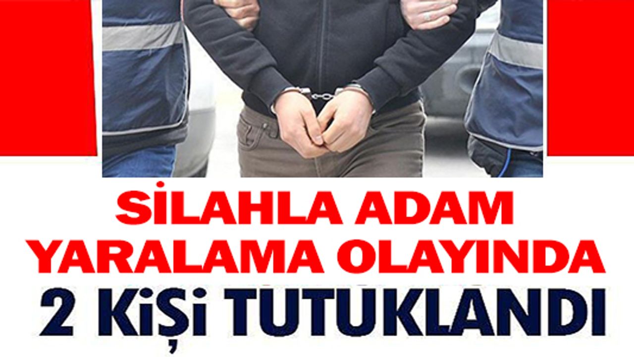 BİLECİK'TE SİLAHLA ADAM YARALAMA OLAYINDA 2 KİŞİ TUTUKLANDI