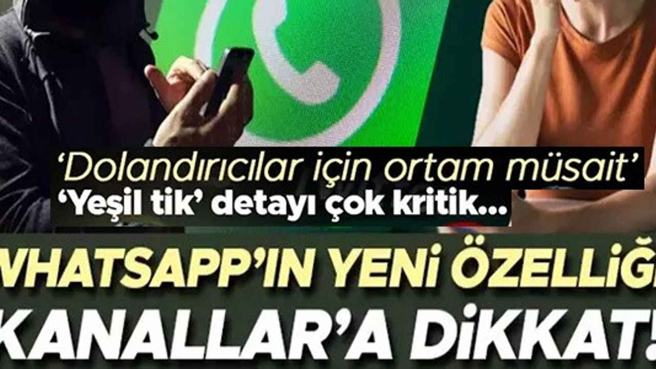 WHATSAPP'IN YENİ ÖZELLİĞİ KANALLAR'A DİKKAT!