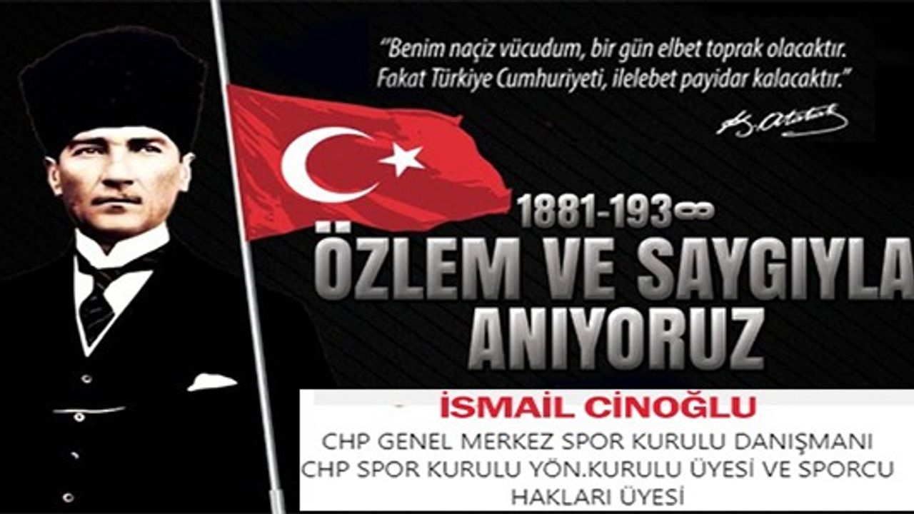 10 KASIM GAZİ MUSTAFA KEMAL ATATÜRK'Ü ANMA GÜNÜ