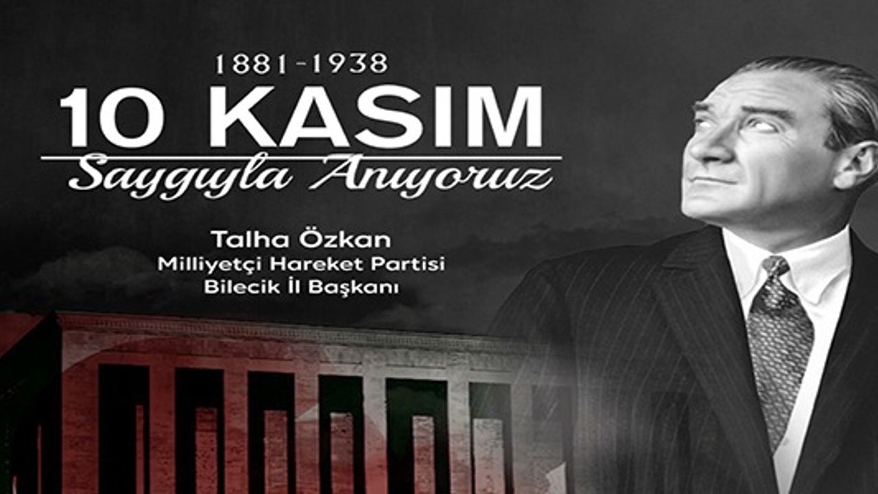 10 KASIM GAZİ MUSTAFA KEMAL ATATÜRK'Ü ANMA GÜNÜ