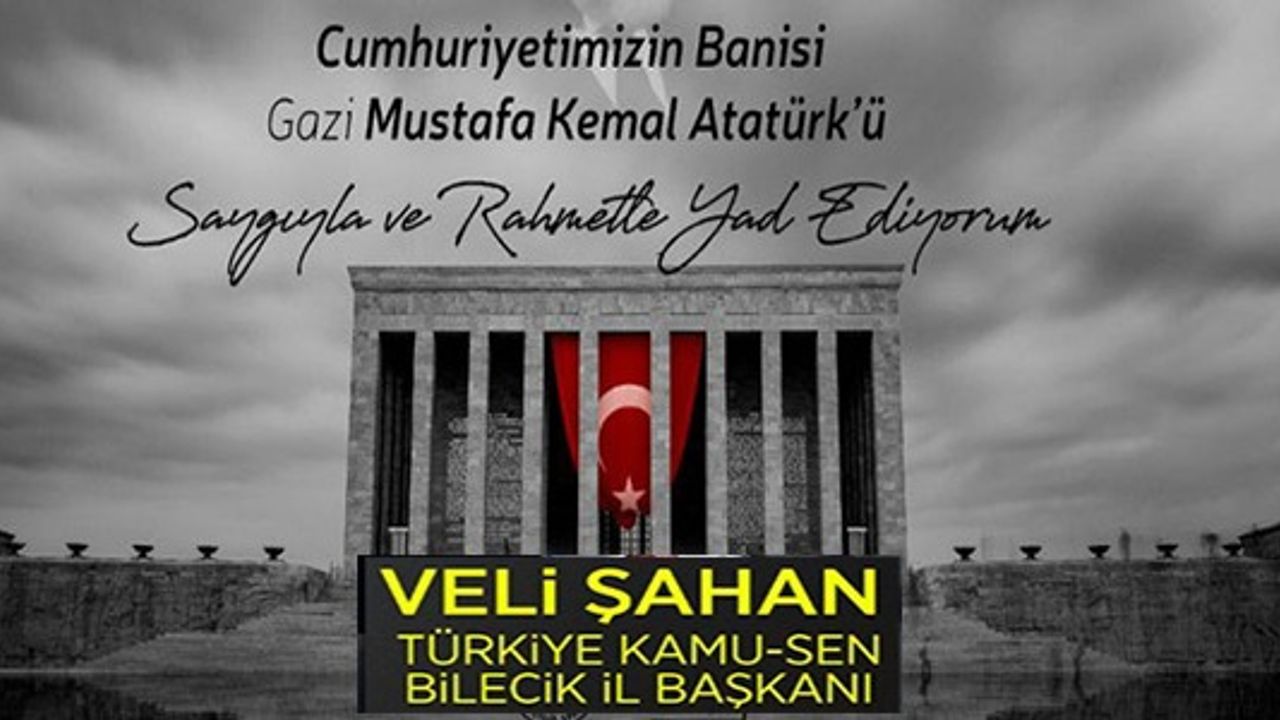 10 KASIM GAZİ MUSTAFA KEMAL ATATÜRK'Ü ANMA GÜNÜ