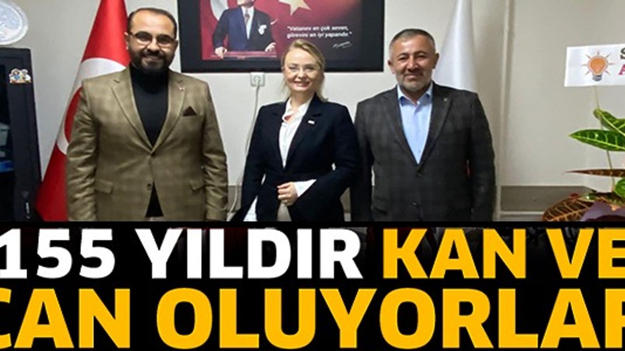 155 YILDIR KAN VE CAN OLUYORLAR