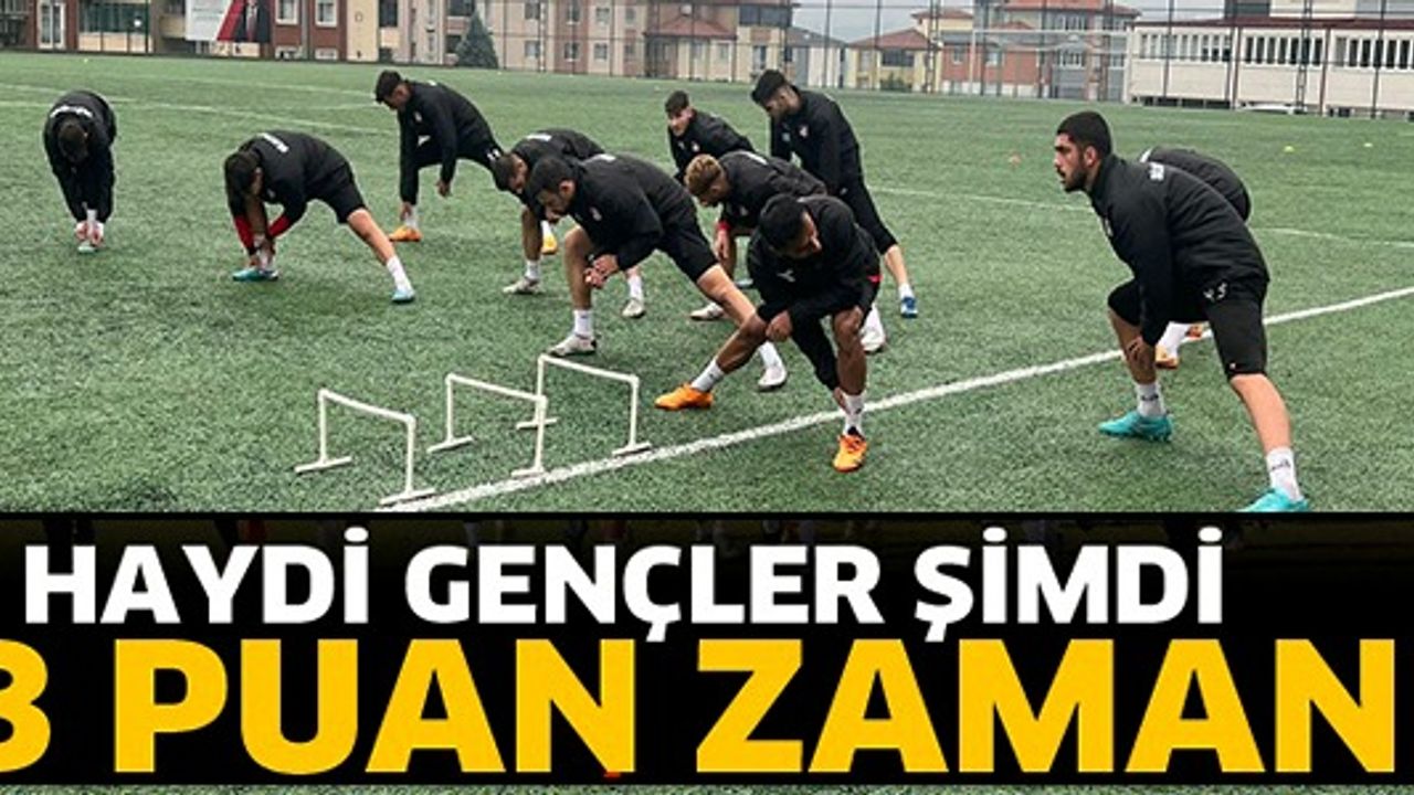 HAYDİ GENÇLER ŞİMDİ 3 PUAN ZAMANI
