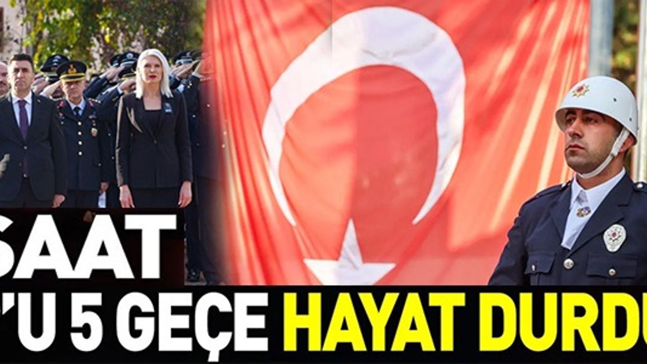 SAAT  9'U 5 GEÇE HAYAT DURDU