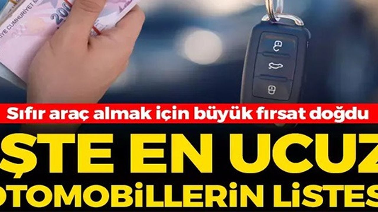 İŞTE EN UCUZ OTOMOBİLLERİN LİSTESİ