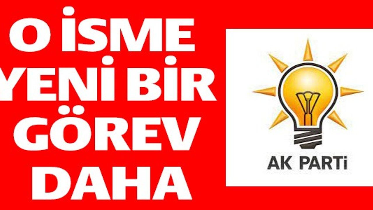 O İSME YENİ BİR GÖREV DAHA