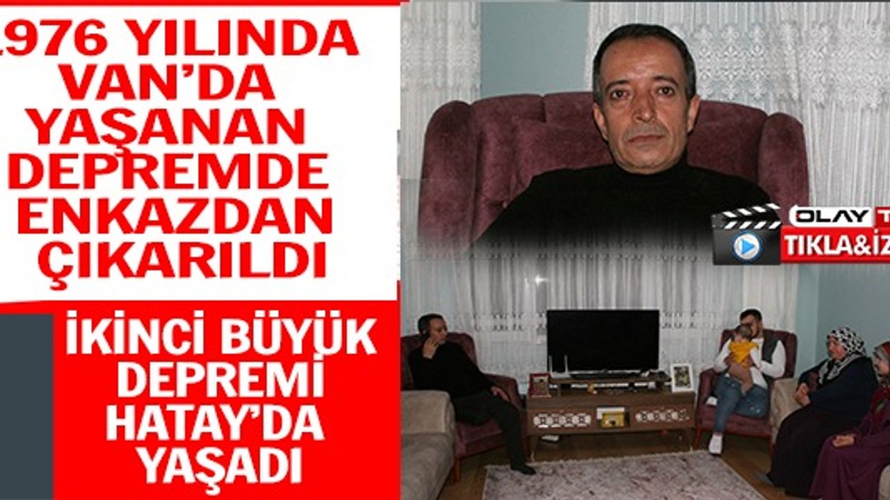 İKİNCİ BÜYÜK DEPREMİ HATAY'DA YAŞADI