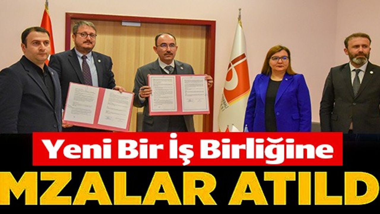 YENİ BİR İŞ BİRLİĞİNE İMZALAR ATILDI