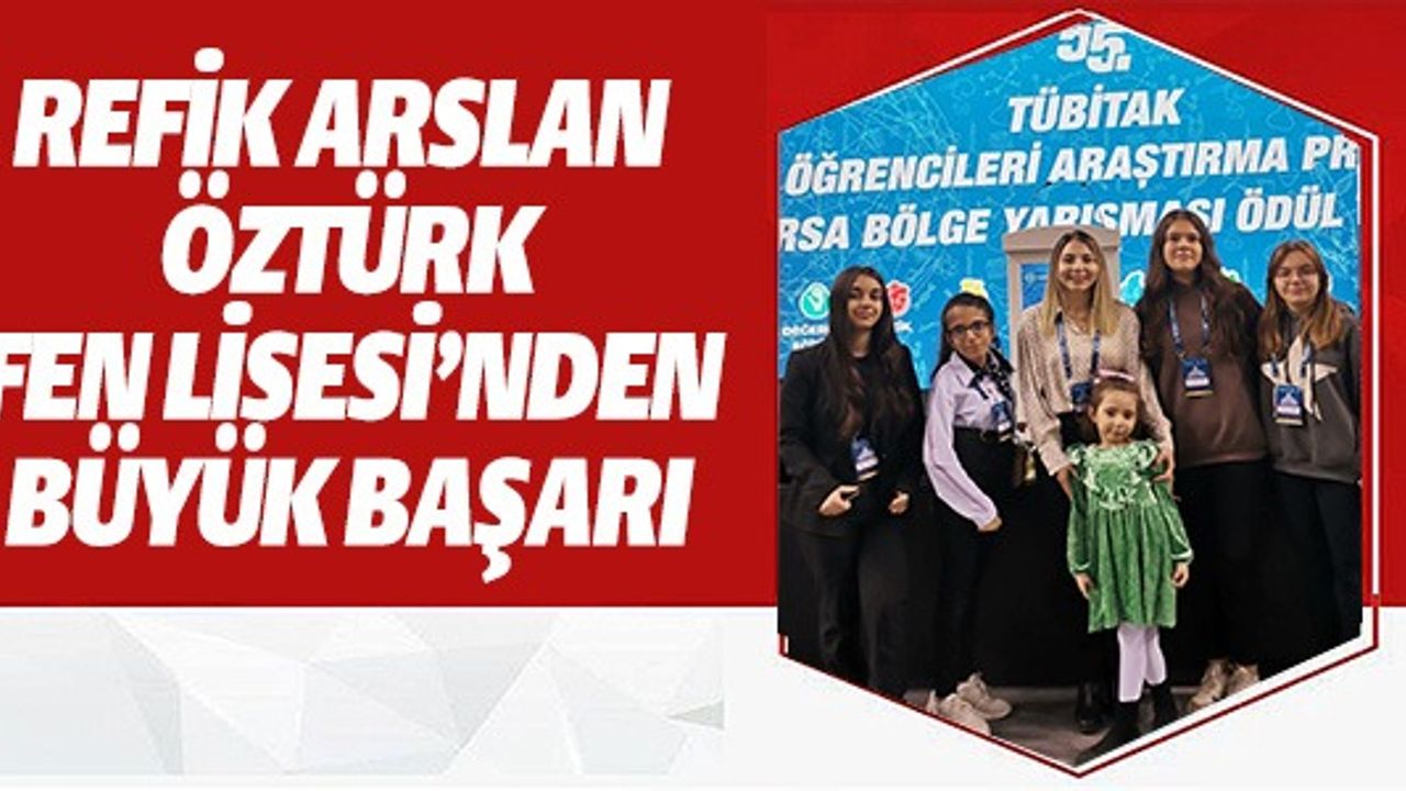 BİLECİK REFİK ARSLAN ÖZTÜRK FEN LİSESİ’NDEN BÜYÜK BAŞARI