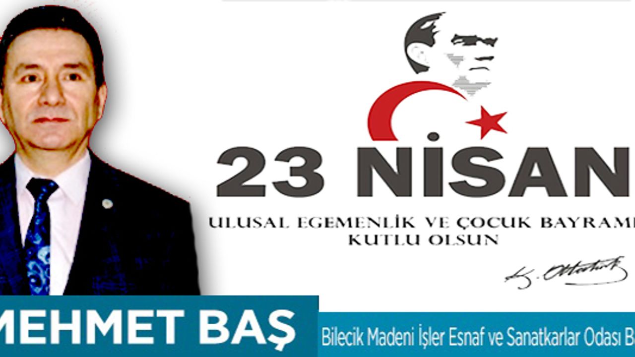 23 NİSAN ULUSAL EGEMENLİK VE ÇOCUK BAYRAMI KUTLU OLSUN