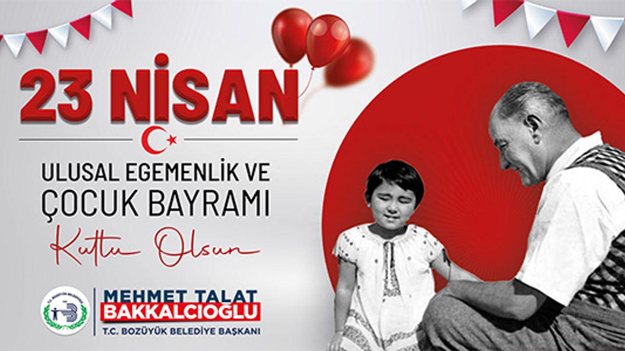 23 NİSAN ULUSAL EGEMENLİK VE ÇOCUK BAYRAMI KUTLU OLSUN